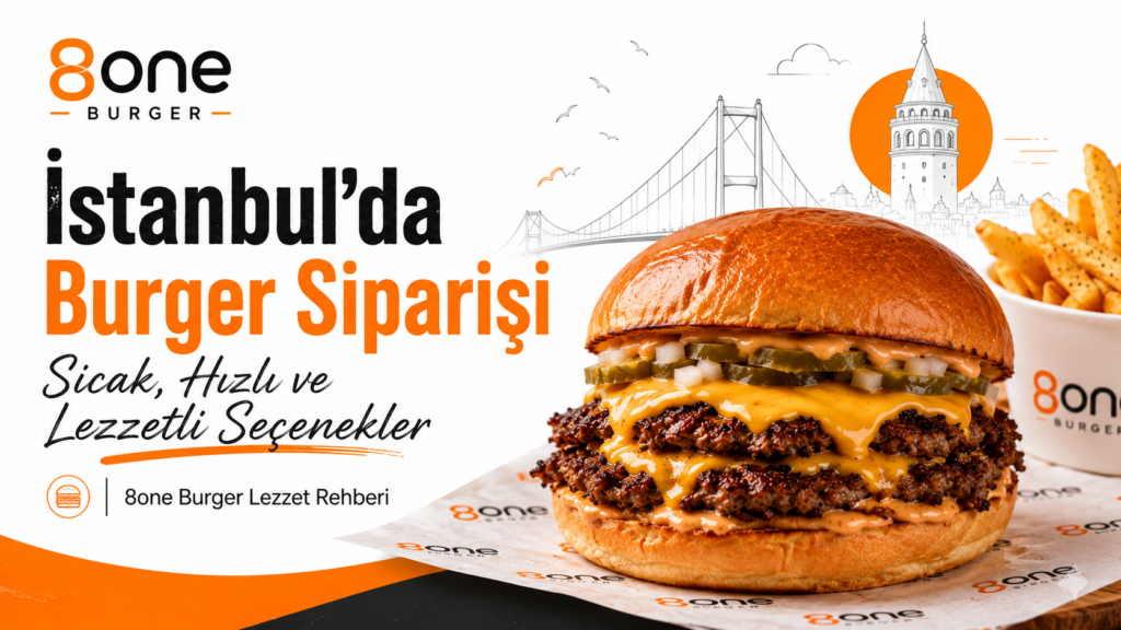 İstanbul’da burger siparişi için 8one Burger smash burger ve çıtır yan ürünler görseli
